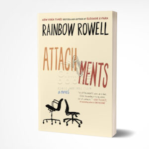 Attachments by Rainbow Rowell