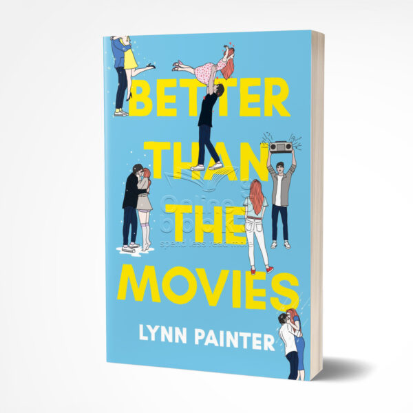 Better Than the Movies by Lynn Painter