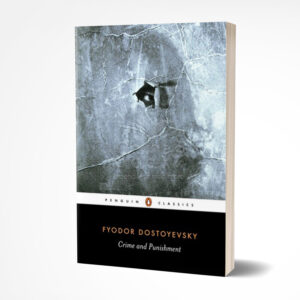 Crime and Punishment by Fyodor Dostoevsky