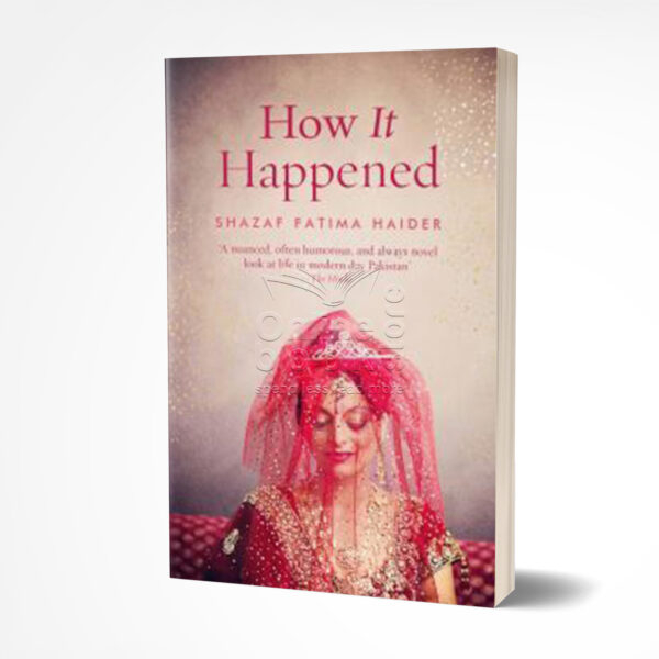 How It Happened by Shazaf Fatima Haider