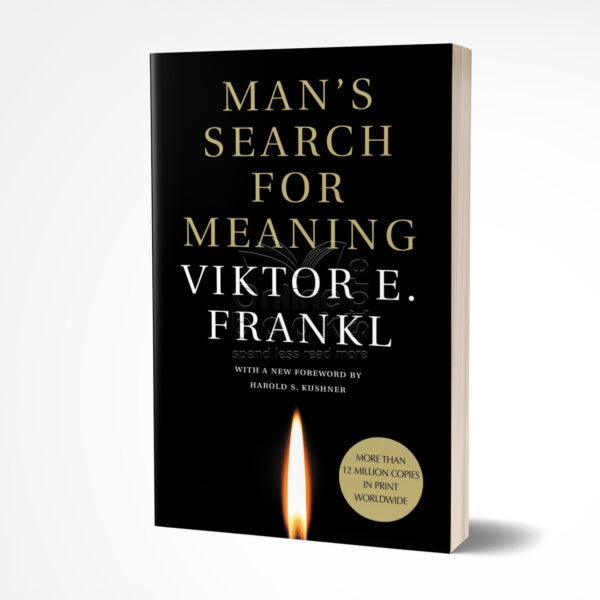 Man's Search for Meaning by Viktor E. Frankl