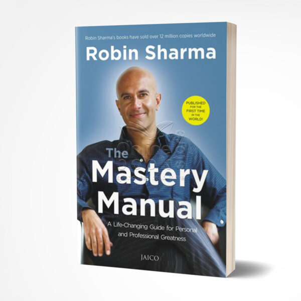 The Mastery Manual by Robin S. Sharma