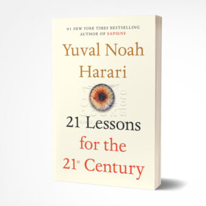 21 Lessons for the 21st Century by Yuval Noah Harari