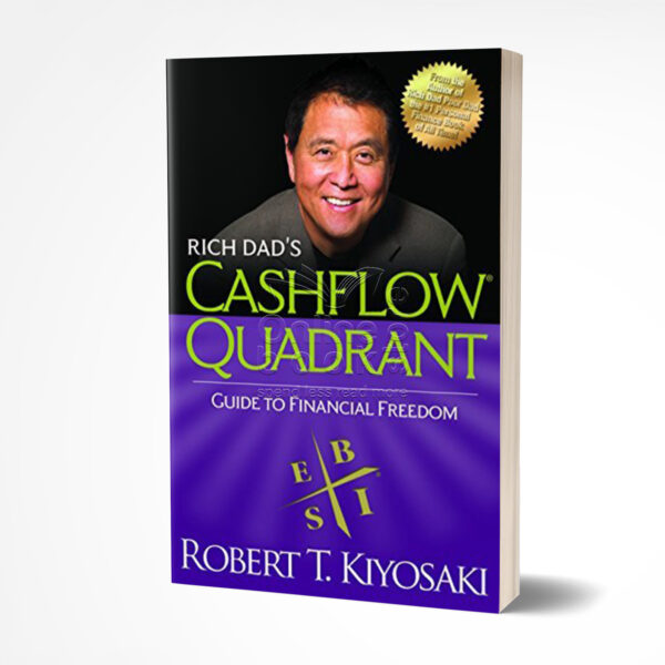 Rich Dad's CASHFLOW Quadrant by Robert T. Kiyosaki