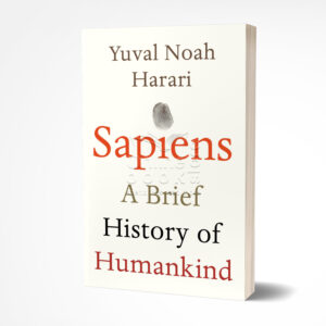 Sapiens: A Brief History of Humankind by Yuval Noah Harari