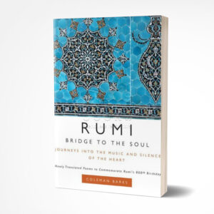 Rumi Bridge to the Soul by Rumi, Coleman Barks