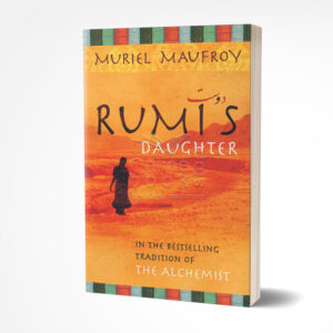 Rumi's Daughter by Muriel Maufroy