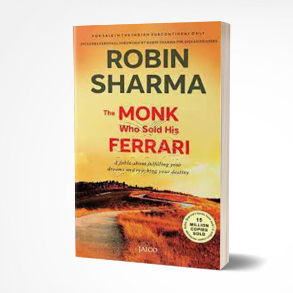 The Monk Who Sold His Ferrari by Robin S. Sharma