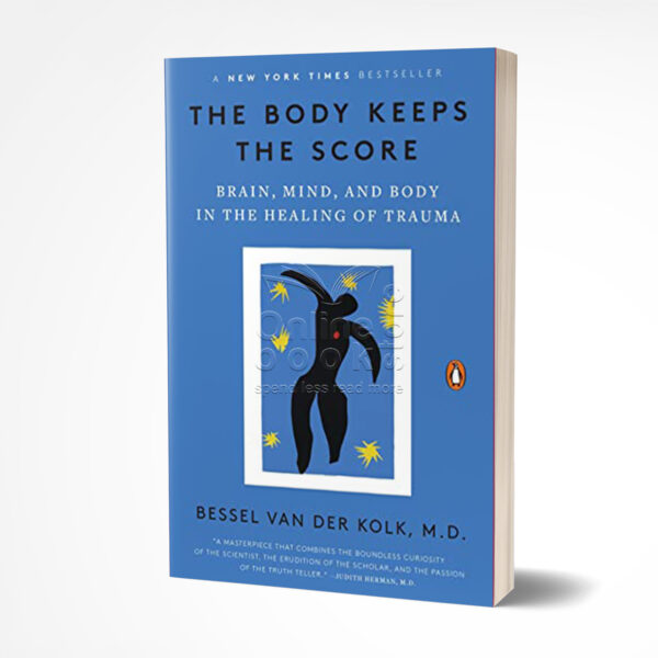 The Body Keeps the Score by Bessel van der Kolk