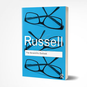 The Scientific Outlook by Bertrand Russell